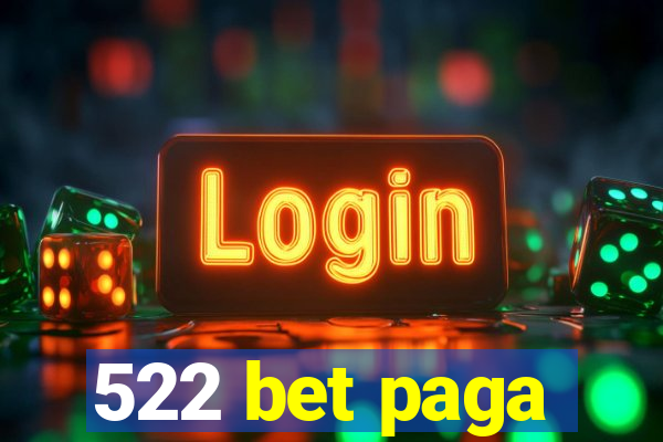 522 bet paga